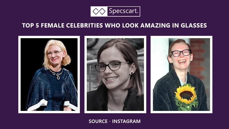 Collage of Cate Blanchett, Emma Watson, and Tilda Swinton wearing stylish prescription glasses, titled Top 5 Female Celebrities in Glasses.
