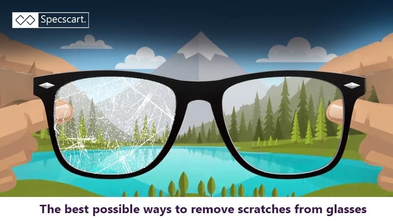 How to Remove Scratches From Glasses? How to Remove Scratches From Glasses