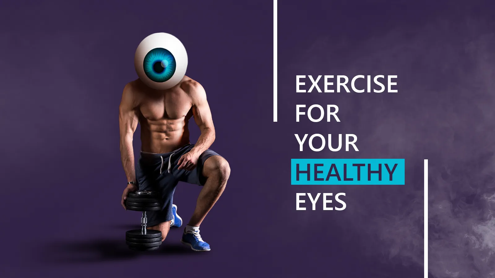 Top 5 Exercises For Your Healthy Eyes