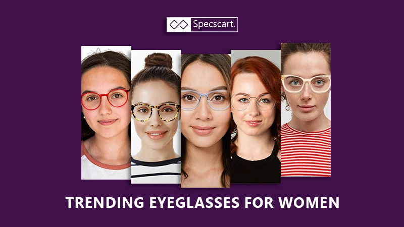 Trending Eyeglasses for Women That Are Always in Style