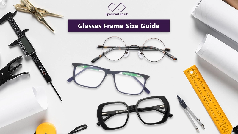 Eyeglass Frame Size Guide: How to Know Your Frames Size