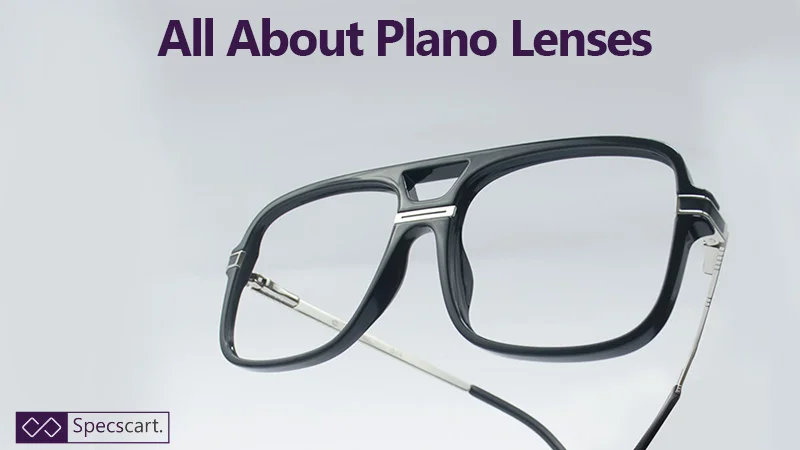 What Are Plano Lenses?