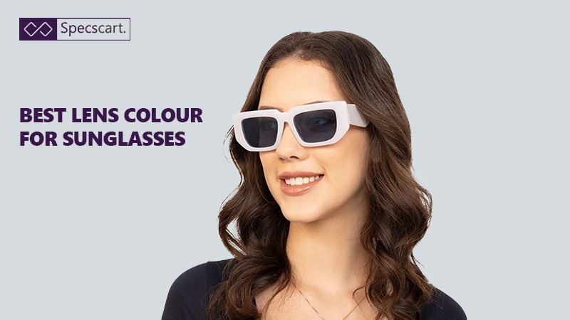 Best Lens Colour for Sunglasses 