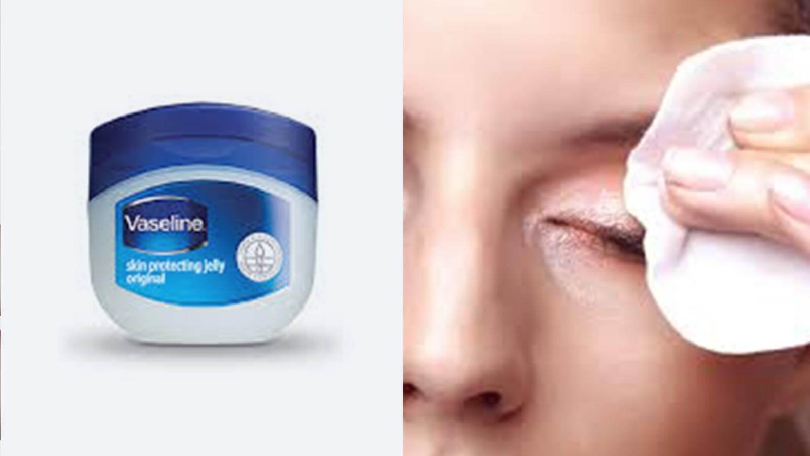 remove eye-makeup with Vaseline